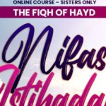 The Fiqh of Hayd, Nifaas and Istihadah
